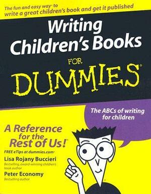 Writing Children's Books for Dummies by Peter Economy, Lisa Rojany Buccieri