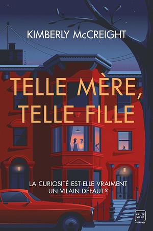 Telle mère, telle fille  by Kimberly McCreight