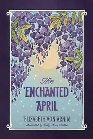 The Enchanted April by Elizabeth von Arnim