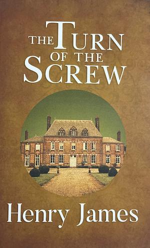 The Turn of the Screw (Reader's Library Classics) by Henry James