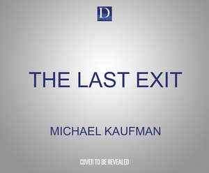 The Last Exit by Michael Kaufman