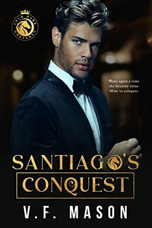 Santiago's Conquest by V.F. Mason