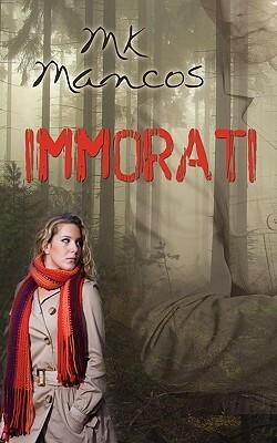 Immorati by M.K. Mancos