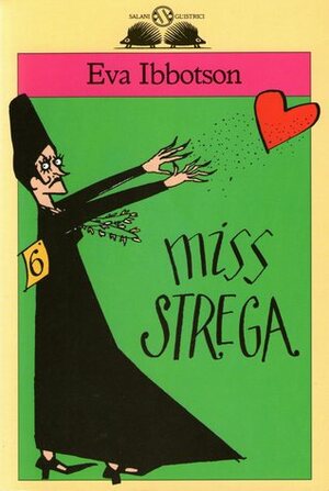 Miss Strega by Eva Ibbotson, Mariarosa Giardina Zannini, Teresa Sdralevich
