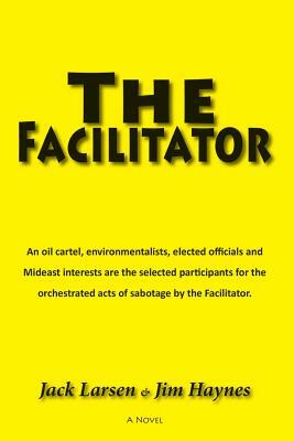 The Facilitator by Jack Larsen, Jim Haynes