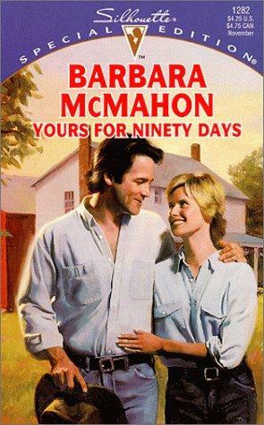 Yours For Ninety Days by Barbara McMahon
