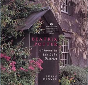 Beatrix Potter: at home in the Lake District by Susan Denyer