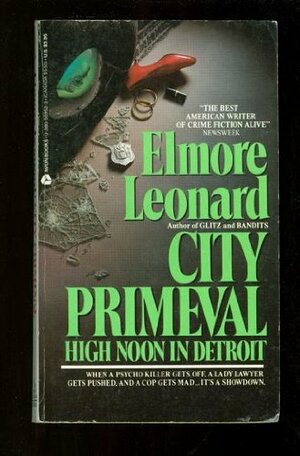 City Primeval: High Noon in Detoit by Elmore Leonard