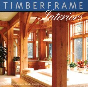 Timberframe Interiors by Dick Pirozzolo, Linda Corzine