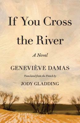 If You Cross the River by Geneviève Damas