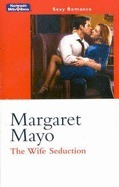 The Wife Seduction by Margaret Mayo