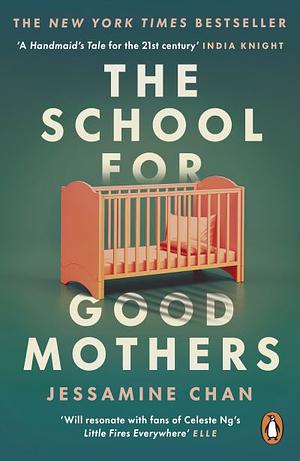 The School for Good Mothers by Jessamine Chan