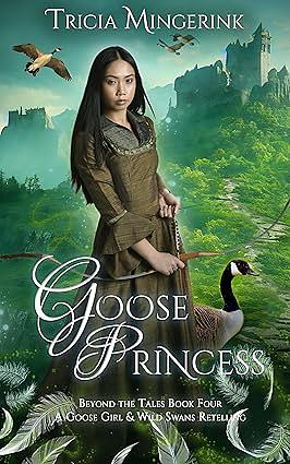 Goose Princess by Tricia Mingerink