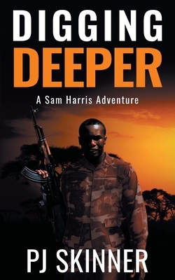 Digging Deeper by PJ Skinner