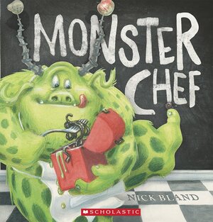 Monster Chef by Nick Bland