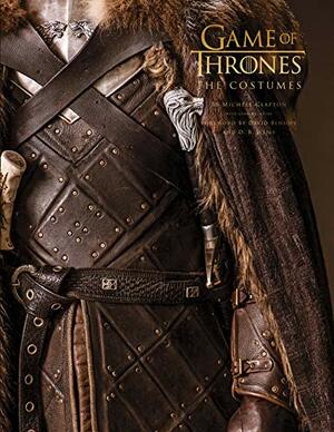 Game of Thrones: The Costumes: The official costume design book of Season 1 to Season 8 by David Benioff, D.B. Weiss, Michele Clapton, Gina McIntyre