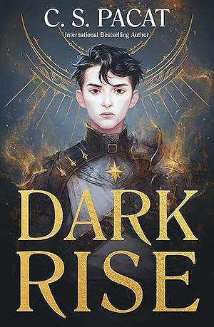 Dark Rise by C.S. Pacat