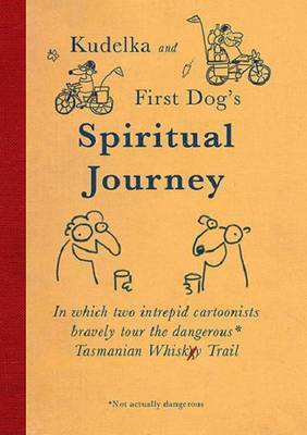 Kudelka and First Dog's Spiritual Journey by First Dog on the Moon, Jon Kudelka