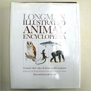 Longman Illustrated Animal Encyclopedia by Philip Whitfield