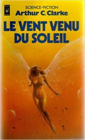 Le Vent Venu du Soleil by Arthur C. Clarke