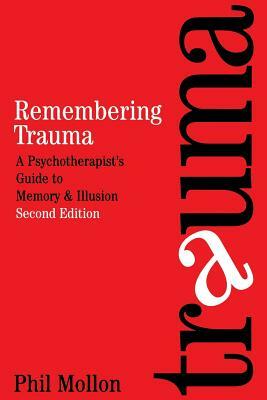 Remembering Trauma 2e by Phil Mollon