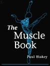 The Muscle Book by Paul Blakey