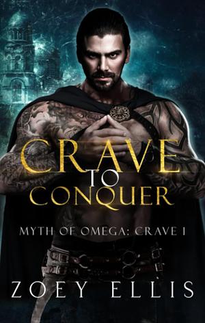 Crave to Conquer by Zoey Ellis