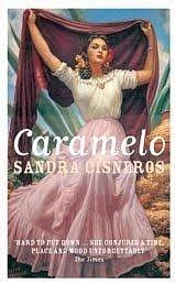 Caramelo Or Puro Cuento by Sandra Cisneros