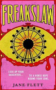 Freakslaw by Jane Flett