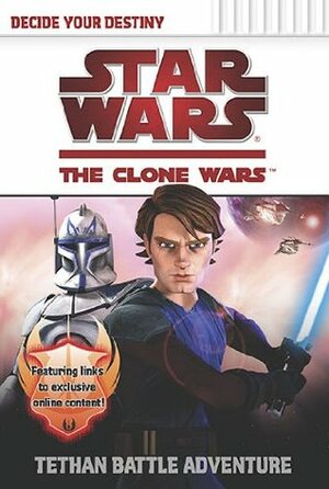 Tethan Battle Adventure(Star Wars: The Clone Wars Decide Your Destiny by Sue Behrent