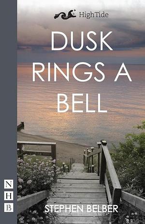 Dusk Rings a Bell by Stephen Belber