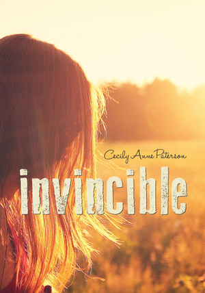 Invincible by Cecily Anne Paterson