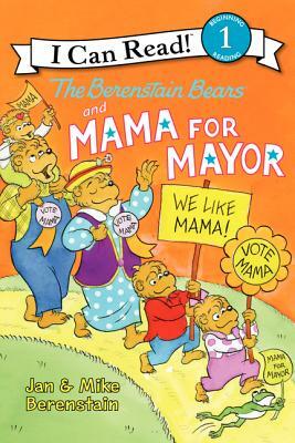 The Berenstain Bears and Mama for Mayor! by Jan Berenstain, Mike Berenstain