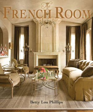 The French Room by Betty Lou Phillips