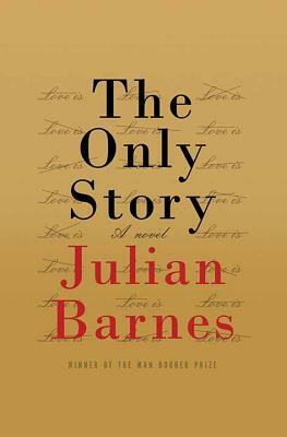 The Only Story by Julian Barnes