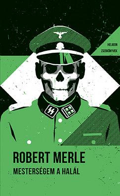 Death Is My Trade by Robert Merle