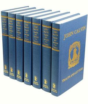 John Calvin: Tracts and Letters by Calvin John