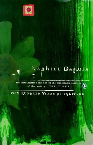 One Hundred Years of Solitude by Gabriel García Márquez