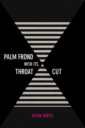 Palm Frond with Its Throat Cut by Vickie Vértiz