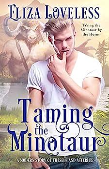 Taming the Minotaur by Eliza Loveless