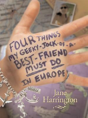 Four Things My Geeky-Jock-Of-A-Best-Friend Must Do in Europe by Jane Harrington