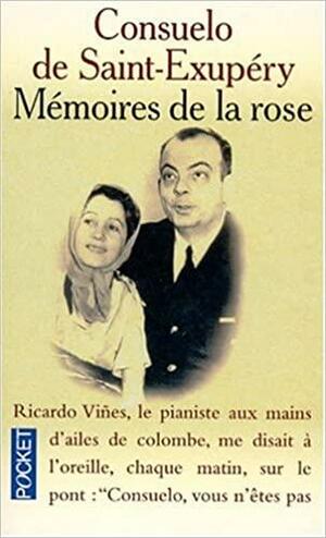 Mémoires De La Rose by Alain Vircondelet, Consuelo de Saint-Exupéry