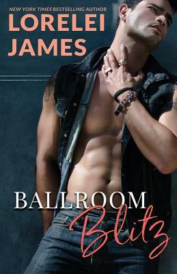 Ballroom Blitz by Lorelei James