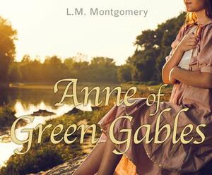 Anne of Green Gables by L.M. Montgomery