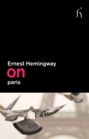 On Paris by Ernest Hemingway