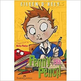 Penny the Pencil With Pens/Pencils by Eileen O'Hely