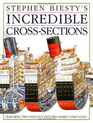 Stephen Biesty's Incredible Cross-Sections by Richard Platt, Stephen Biesty
