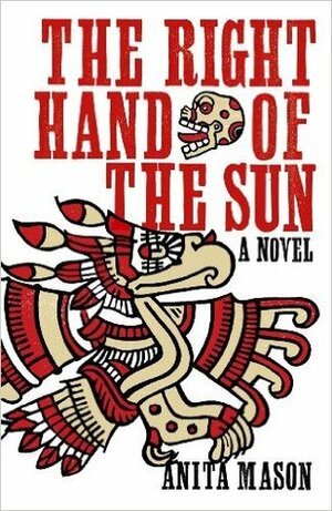 The Right Hand of the Sun by Anita Mason