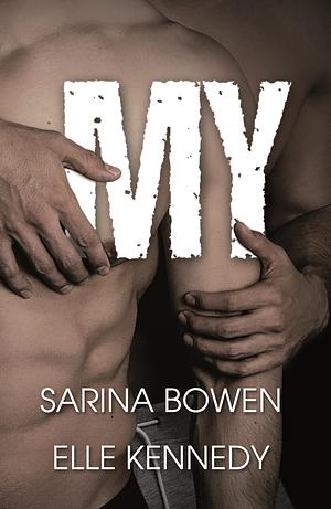 My by Elle Kennedy, Sarina Bowen