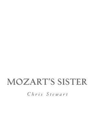 Mozart's Sister by Chris Stewart